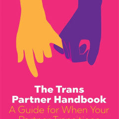 The Trans Partner Handbook
